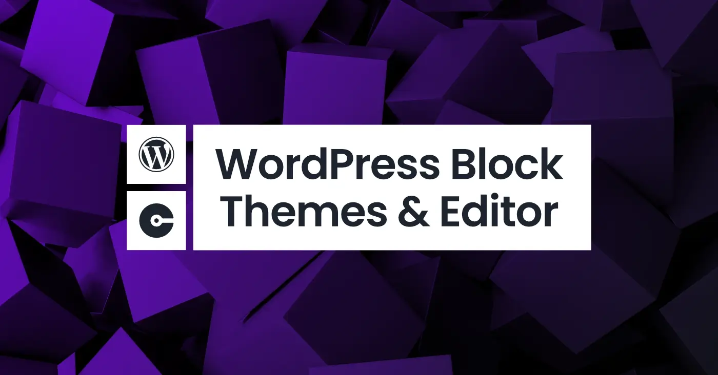 WordPress block themes and editor introduction featured image with the title and a dark purple geometric cube background.